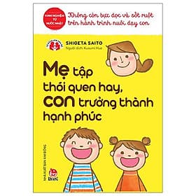 Mẹ Tập Thói Quen Hay, Con Trưởng Thành Hạnh Phúc - Hạ
