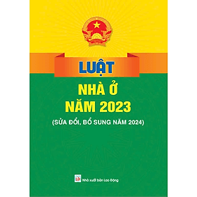 Sách - Luật Nhà Ở Năm 2023 ( Sửa đổi, Bổ sung năm 2024) - ndbooks - Nhã Nam