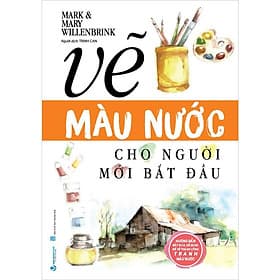 Vẽ Màu Nước Cho Người Mới Bắt Đầu - Thanh Hoa