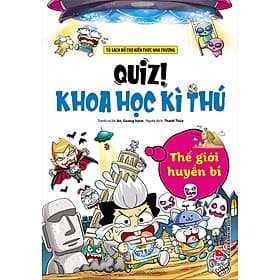 Quiz! Khoa Học Kì Thú: Thế Giới Huyền Bí - Hú