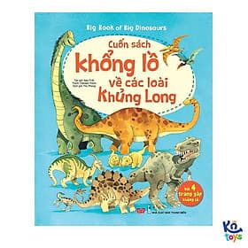 Sách Tương Tác - Big Book - Cuốn Sách Khổng Lồ Về Các Loài Khủng Long – Đinh Tị - Long
