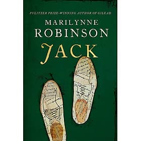 Jack by Marilynne Robinson - Fiction in English - Jack