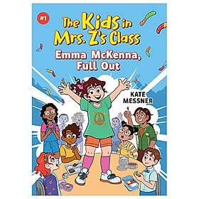 Sách ngoại văn: The Kids in Mrs. Z's Class - Book 1 - Emma Mckenna, Full Out - Emma Casey
