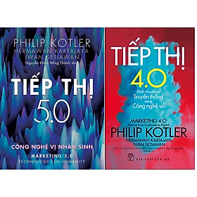 Combo 2Q: P.Kotler Tiếp thị 4.0 - Dịch Chuyển Từ Truyền Thống Sang Công Nghệ Số + Tiếp Thị 5.0 - Công Nghệ Vị Nhân Sinh - Công Sĩ