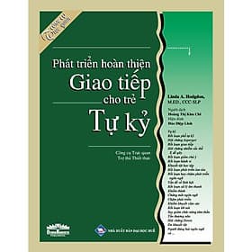 Phát triển Hoàn thiện Giao tiếp cho Trẻ Tự Kỷ (Sách in màu - 100% Couche Nhật) - Trí