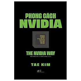 Phong Cách NVIDIA - The NVIDIA Way - Bản Quyền - Nhã Nam