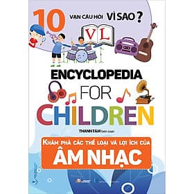 Sách 10 Vạn Câu Hỏi Vì Sao - Khám Phá Các Thể Loại Và Lợi Ích Của Âm Nhạc