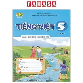 Tiếng Việt 5 - Tập 1 (Kết Nối) (Dành Cho Buổi Học Thứ Hai) - Lợi Ỷ Ân