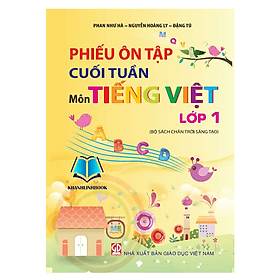 Phiếu ôn tập cuối tuần môn Tiếng Việt lớp 1 (Chân trời sáng tạo)
