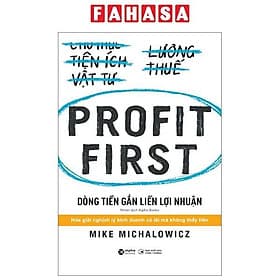 Profit First - Dòng Tiền Gắn Liền Lợi Nhuận - Lợi Ỷ Ân