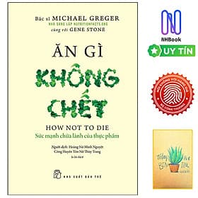 Sách Ăn Gì Không Chết - Sức Mạnh Chữa Lành Của Thực Phẩm - 