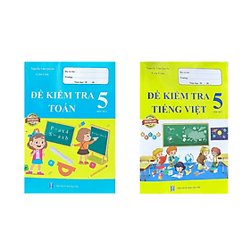 Đề kiểm tra toán + tiếng việt 5 học kì 2 - An Vi