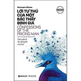 Lời Tự Thú Của Một Bậc Thầy Định Giá - Cách Giá Cả Tác Động Lên Mọi Thứ - Bản Quyền - Thu