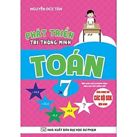 Phát Triển Trí Thông Minh Toán Lớp 7 Dùng Chung Cho Các Bộ Sách Giáo Khoa Hiện Hành ( bc) - Minh Minh