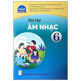 Sách Giáo Khoa Bài Tập Âm Nhạc 6 (Chân Trời Sáng Tạo) (Chuẩn) - Chà