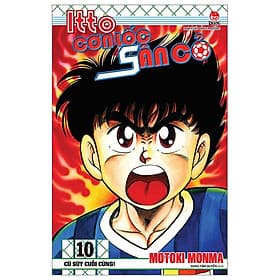 Itto - Cơn Lốc Sân Cỏ - Tập 10 - Cú Sút Cuối Cùng! - Nhà xuất bản Larousse