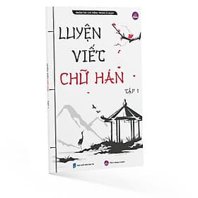Luyện Viết Chữ Hán Tập 1 - HAN