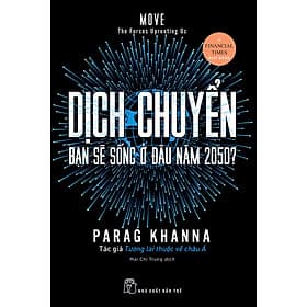 Sách Dịch chuyển: Bạn sẽ sống ở đâu năm 2050?