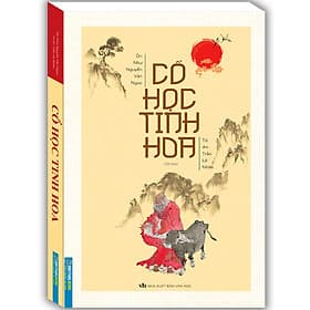 Cổ Học Tinh Hoa (Bìa Mềm) - Minh Minh