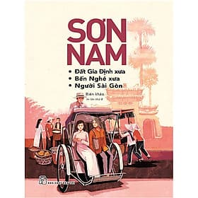 Đất Gia Định Xưa, Bến Nghé Xưa, Người Sài Gòn - Go