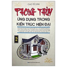 Phong Thủy Ứng Dụng Trong Kiến Trúc Hiện Đại - Vân Phong