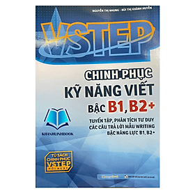 Sách VSTEP - Chinh phục kỹ năng Viết bậc B1, B2+ (MG) - An Vi