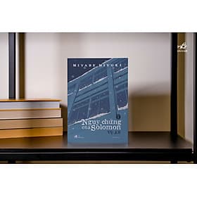 Sách Nhã Nam - Nguỵ Chứng Của Solomon - Tập 1: Vụ Án - An Nam