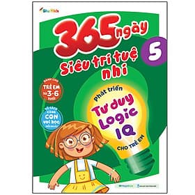 Sách 365 ngày siêu trí tuệ nhí - Phát triển tư duy logic IQ cho trẻ em 5 - Trí