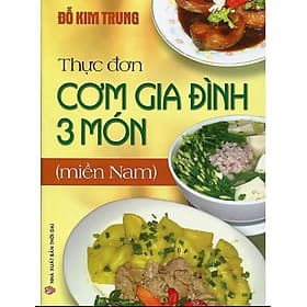 Thực Đơn cơm gia đình 3 món (Miền Nam)