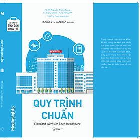 Sách Bộ công cụ tinh gọn trong y tế - Quy Trình Chuẩn - Quý Somsen