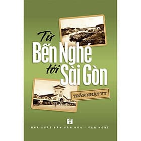 Từ Bến Nghé Tới Sài Gòn - Trần Nhật Vy - NXB Tổng Hợp - Go