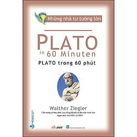 Sách Những Nhà Tư Tưởng Lớn - Plato Trong 60 Phút