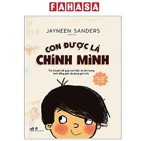 Phát Triển Trí Tuệ Cảm Xúc - Con Được Là Chính Mình! - Minh