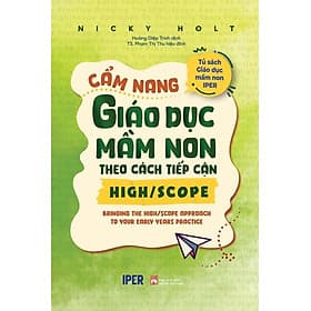 CẨM NANG GIÁO DỤC MẦM NON THEO CÁCH TIẾP CẬN HIGH/SCOPE - Theo Theobald