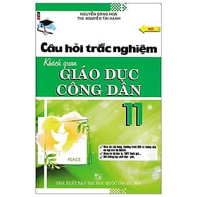 Sách Câu Hỏi Trắc Nghiệm Khách Quan Giáo Dục Công Dân Lớp 11 - G
