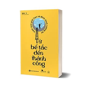 Sách Từ bế tắc đến thành công: Vượt qua giới hạn và định hình tương lai - Hạ