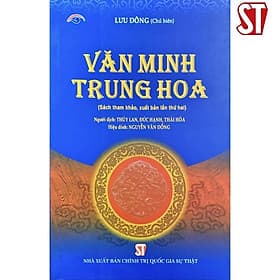 Văn Minh Trung Hoa - NXB Chính Trị Quốc Gia - Minh Trung