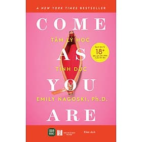 Sách Come As You Are – Tâm Lý Học Tình Dục - Emily Nagoski