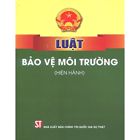 Luật Bảo Vệ Môi Trường (hiện hành) - Nha Nha