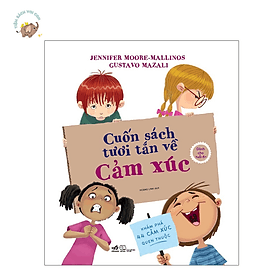 Sách Cuốn sách tươi tắn về cảm xúc (cho bé 6+) - Nhã Nam