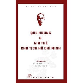 Sách Di sản Hồ Chí Minh. Quê hương & Gia thế Chủ tịch Hồ Chí Minh - Minh Minh
