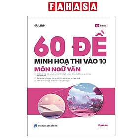 60 Đề Minh Họa Thi Vào 10 - Môn Ngữ Văn - Minh Minh
