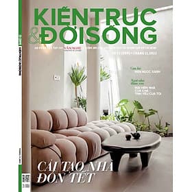 Tạp chí Kiến Trúc và Đời Sống số 209 (Tháng 11-2023) _ Cải tạo nhà đón Tết - G
