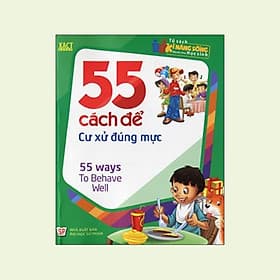 Sách 55 Cách Để Cư Xử Đúng Mực - Minh Minh