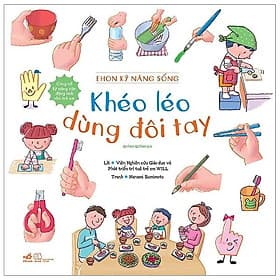 Sách Ehon Kỹ Năng Sống - Khéo Léo Dùng Đôi Tay - Nhã Nam