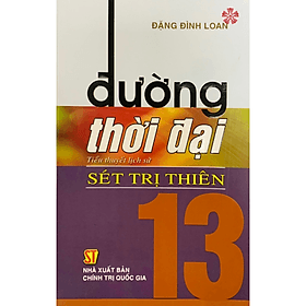 Đường thời đại 13 - Sét Trị Thiên - Nhà xuất bản Larousse