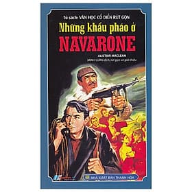 Tủ Sách Văn Học Cổ Điển Rút Gọn - Những Khẩu Pháo Ở Navarone - NXB Thanh Hóa