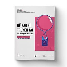 Để bao bì truyền tải thông điệp Marketing - Không có