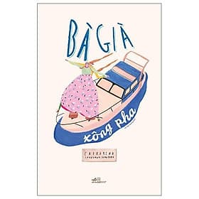 Sách Bà Già Xông Pha - Nhã Nam