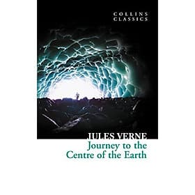Journey To The Centre Of The Earth (Collins Classics) - Phương Phương